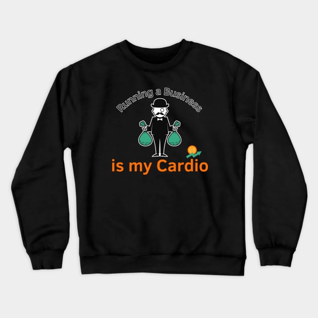 Cardio For Millionaires Crewneck Sweatshirt by Statement-Designs